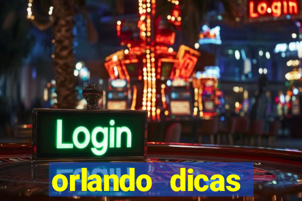 orlando dicas reclame aqui